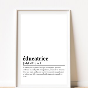 May include: A white framed print featuring the French word "éducatrice" in bold black text, with a phonetic pronunciation and definition below. The definition describes a caring person who guides children with patience.