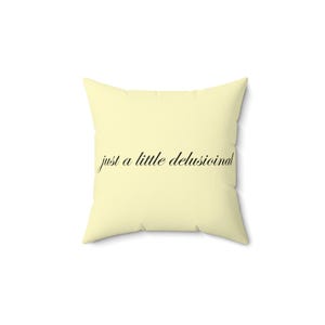 Whimsical Delusional Pillow, Decorative Cushion, Funny Home Decor, Gift for Friends, Living Room Accent, Self-Care Reminder