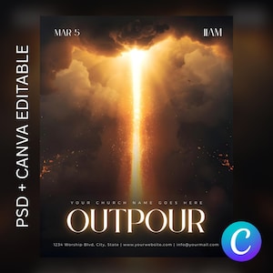 May include: A digital graphic design with a dramatic sky scene, featuring a bright beam of light descending from the clouds. The text "OUTPOUR" is prominently displayed, along with the date "MAR 5" and time "11AM". The design includes the text "PSD + CANVA EDITABLE".