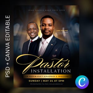 May include: A promotional poster for a Pastor Installation event. The design features two men in suits, with the text "Pastor Installation" in gold script. Additional text includes the date, time, and location of the event, along with the phrase "PSD + CANVA EDITABLE".