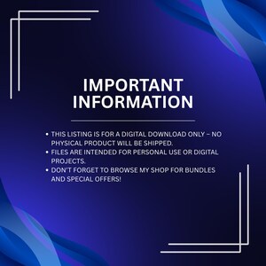May include: A digital graphic with the text "IMPORTANT INFORMATION" in white on a dark blue background with blue gradient accents. The text is accompanied by bullet points detailing the listing's digital nature and intended use.