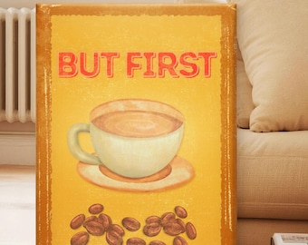 But First Coffee Art Print • Retro Coffee Bar Decor • Vintage Kitchen Quote Poster