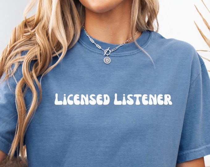 Comfort Colors® Licensed Listener Shirt, Cute Therapist Shirt, Mental Health Shirt, Graduation Gift for Therapist, New Counselor Present