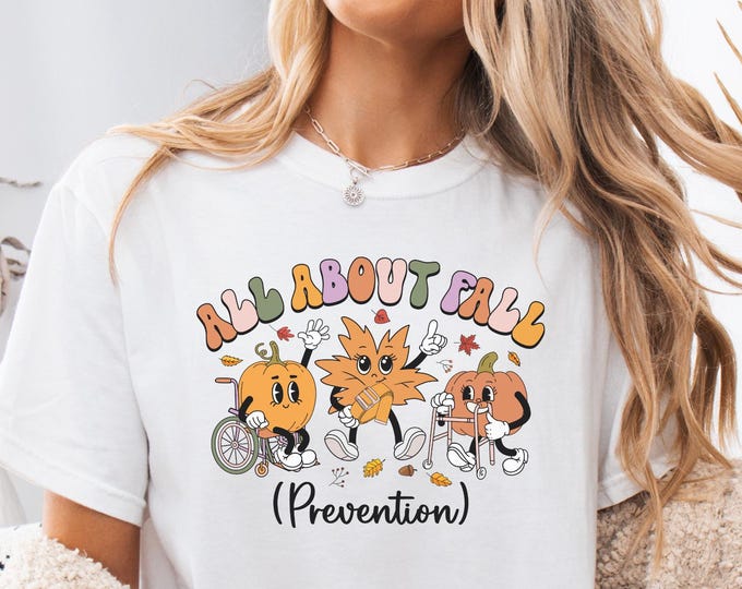 I Love Fall Prevention Shirt, Thanksgiving Fall Nurse Shirt, SPT PTA Thanksgiving Shirt, Ot Shirt, Physical Therapy Shirt, OT Fall Tee