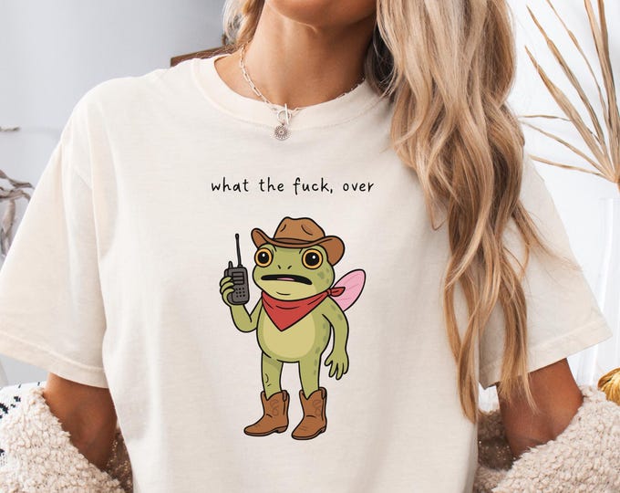 Comfort Colors Cowboy Frog Shirt, What the Fuck Over Frog Shirt, Fairy Frog Tee
