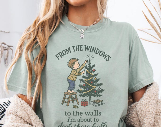 Comfort Colors®From The Windows to the Walls I'm About to Deck These Halls shirt, Deck The Halls Shirt, Vintage Christmas Tree Tee