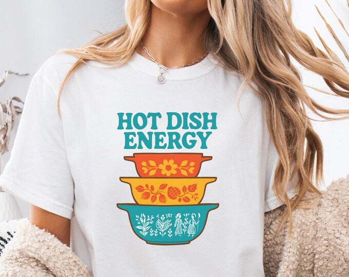 Hot Dish Tshirt, Comfort Colors Casserole Shirt, Pyrex Party Shirt