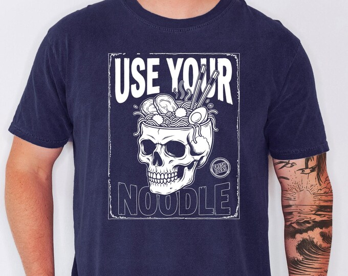 Use Your Noodle Shirt,  Funny Skull Ramen Tee,  Retro Y2k Food Humor PHO shirt, Comfort Colors distressed Raman shirt