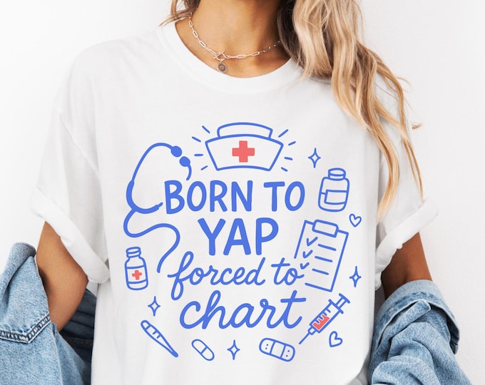 Retro Comfort Nurse T-shirt, Born To Yap Forced To Chart Shirt, Nurse Life shirt, Ortho Nurse Gift, Registered Nurse Tee, Comfort Colors