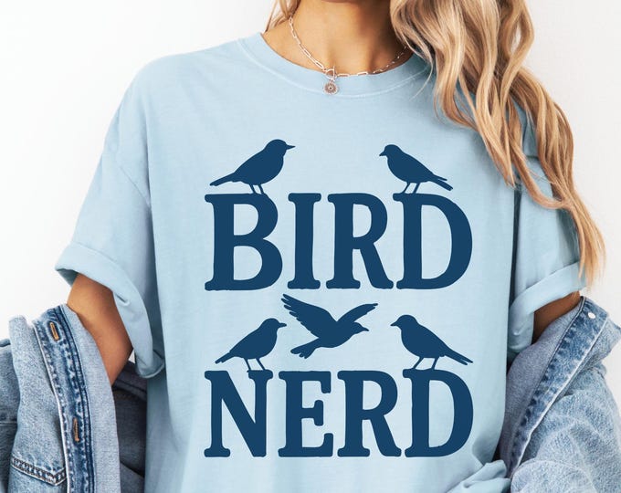 Bird Nerd T-Shirt, Unisex Garment-Dyed Tee for Bird Lovers, Gift for Nature Enthusiasts, Casual Wear for Birdwatchers, Bird Fan Apparel