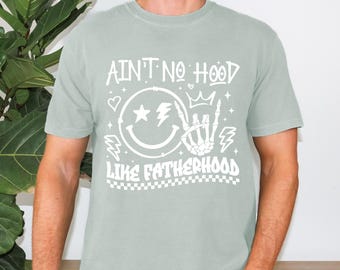 Ain't No Hood Like Fatherhood Shirt, Funny Dad Tshirt, Unique Fathers Day Gift, Retro Dad Tee, Dad Life Gift, New Dad Shirt, NICU Dad