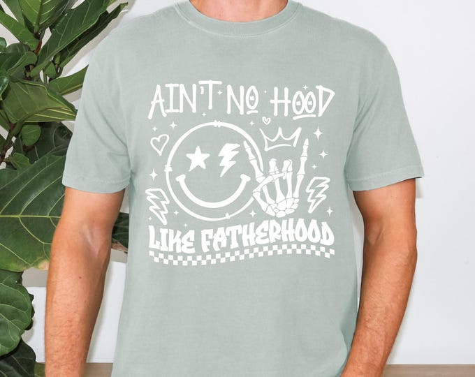Ain't No Hood Like Fatherhood Shirt, Funny Dad Tshirt, Unique Fathers Day Gift, Retro Dad Tee, Dad Life Gift, New Dad Shirt, NICU Dad