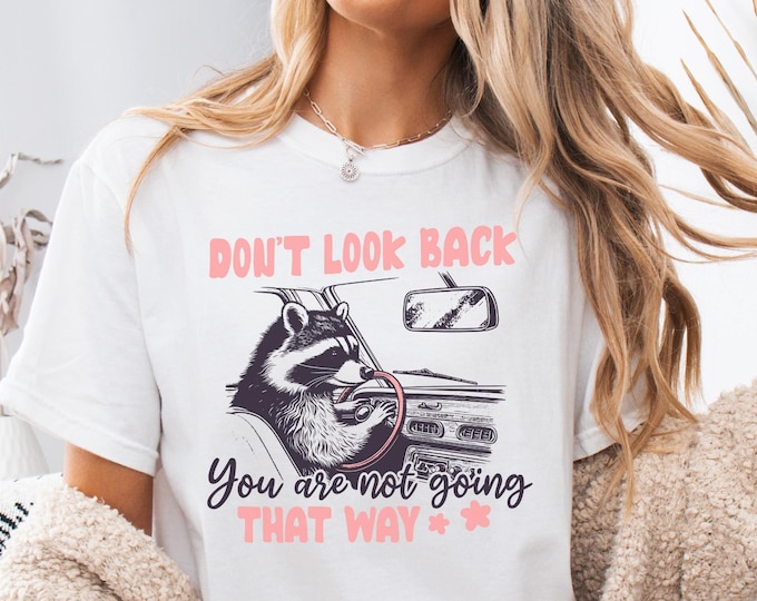Don't Look Back Shirt, Comfort Colors Raccoon shirt, Sobriety Shirt, Sobriety Gift, Anonymous Recovery Gift for Anniversary