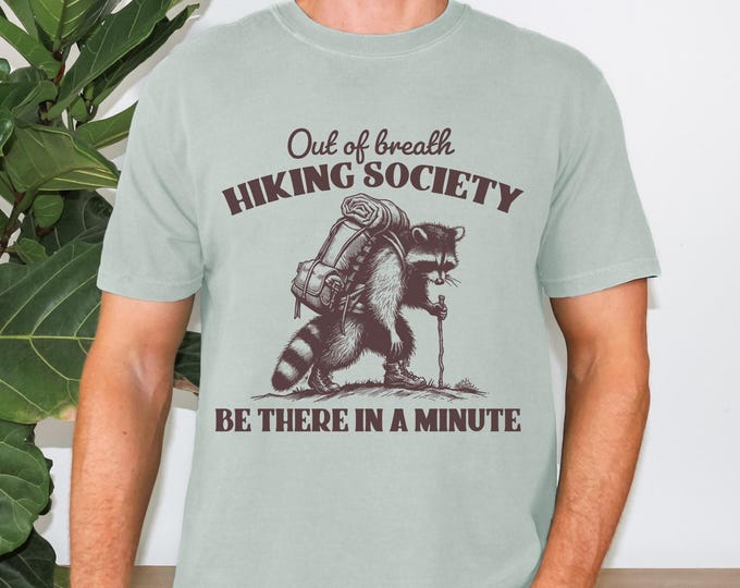 Funny Hiking T-Shirt: Out Of Breath Hiking Society Camper Shirt, Hiking Raccoon