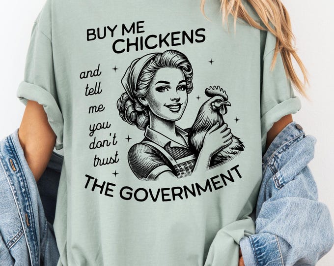 Buy Me Chickens T-Shirt: Crunchy Mom Homestead Tee - Comfort Colors