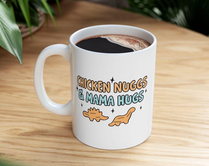 Chicken Nuggs and Momma Hugs Mug, Cute Chicken Nugget, Funny Chicken Nugget Coffee Cup, Mother's Day Chicken Gift, Chicken Nugget lover