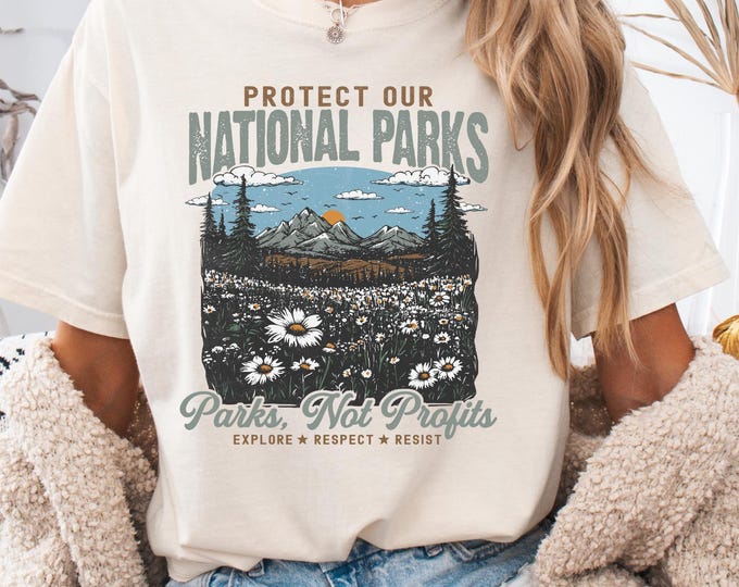 Protect Our National Parks, Comfort Colors National Parks Shirt: Vintage Nature Lover Tee