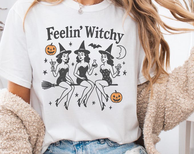 Feelin Witchy Comfort Colors Shirt, Funny Witch Vintage Shirt, Vintage Halloween Women Shirt, Witchy Vibes Shirt, Girls Will Be Girls Witch