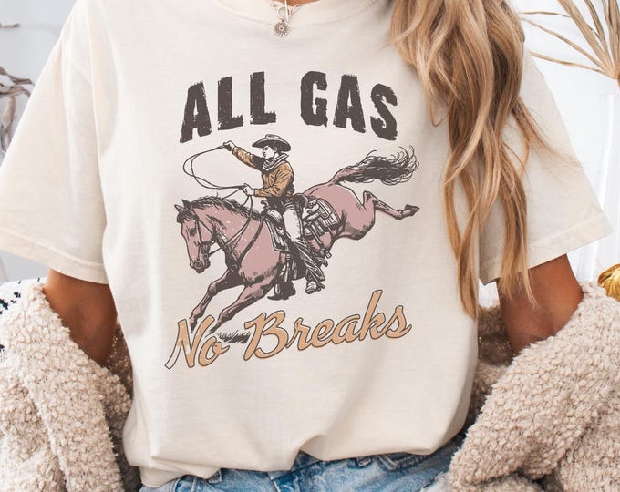 All Gas No Breaks Shirt, Rodeo Bachelorette Shirts, Same Cowboy Forever, Last Hoedown, Country Bach, Nashville Bachelorette Party Shirt