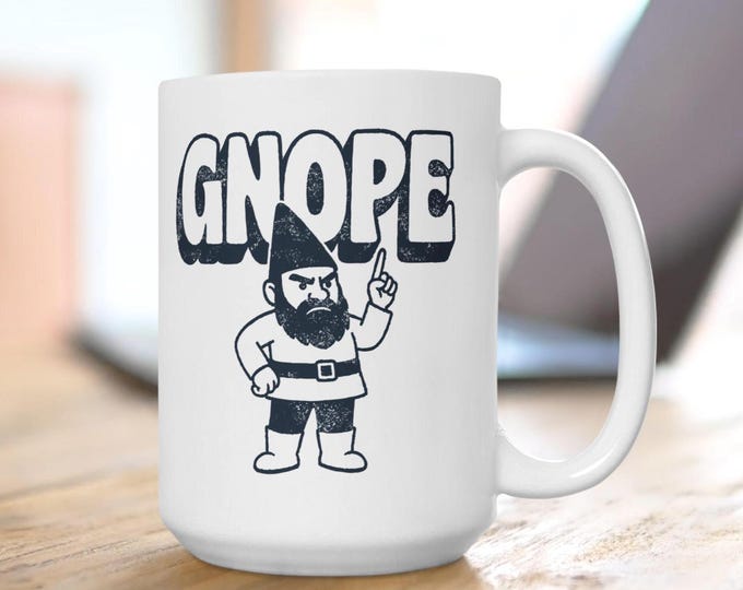 Gnome Mug, Gnope Mug, Silly Troll Mug