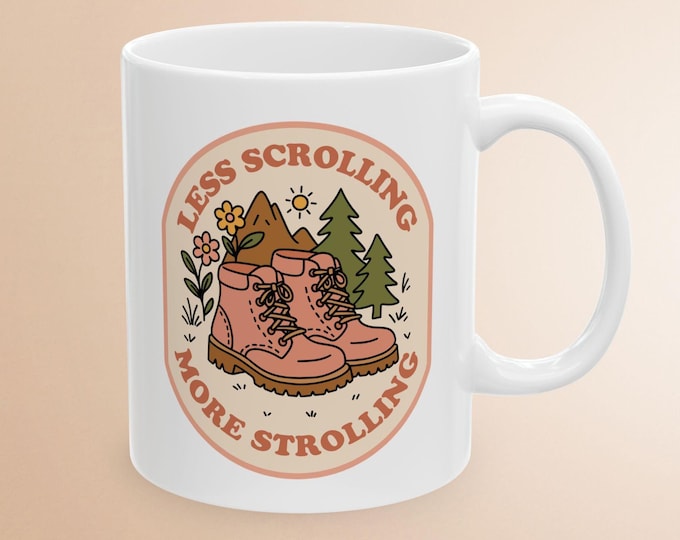 Less Scrolling More Strolling, Digital Detox Mug, Anti Social Media Mug, 1000 hours outside, Homestead Mom