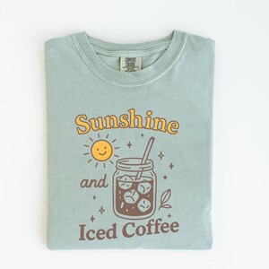 Iced Coffee and Sunshine Tee, Iced Coffee Shirt, Coffee Lover Gift, Oversized Tee, Summer Vibes Shirt, Coffee Club Shirt, Comfort Colors®