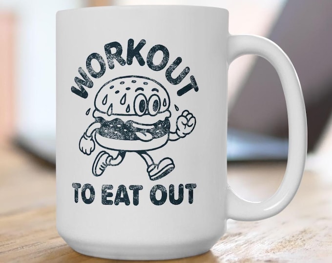 Workout to Eat Out Burger Mug, Gym Fitness Humor Mug