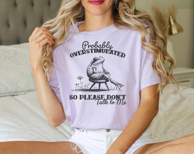 Featured listing image: Retro Frog Tee, 'Probably Overstimulated so please don’t talk to me', Comfort Colors Tee, Overstimulated Funny shirt, Funny Mom Shirt