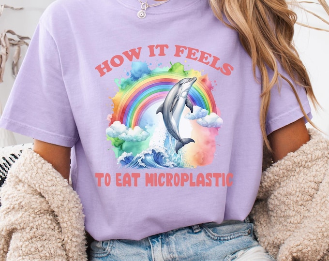 How it Feels to Eat MircoPlastic Shirt, Comfort Colors Vintage 90s Dolphin Graphic Tee, Sarcastic Retro Shirt, Sarcasm Meme Shirt