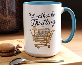 Ich wäre eher Thrifting Becher, Thrifter Becher, Geschenk für Antiquitäten-Liebhaber, Flohmarktbecher