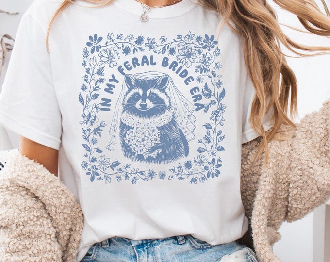 In My Feral Bride Era Shirt, Comfort Colors Funny Bride Shirt, Gift For Bride To Be, Engagement Gift, Bridal Raccoon Meme Shirt