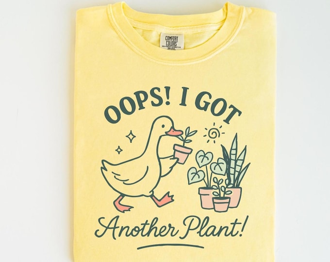 Oops I Got Another Plant Shirt, Cute Plant Nana Gift, Plant Lover Gift, Funny Goose Shirt, Gift For Gardener Mom, Plant Shirt, Plant Lady