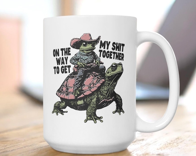 On My Way To Get My Shit Together Mug, Turtle and Frog Mug, Cowboy Frog Mug, Weird Tortoise mug