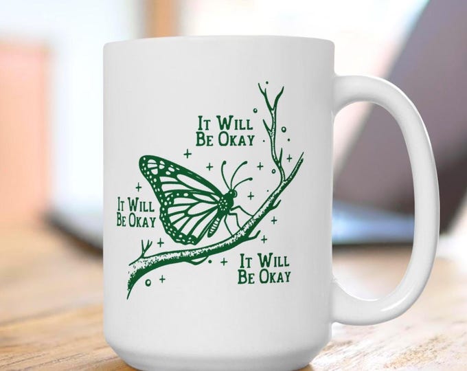 It Will Be Okay mug, Green Butterfly Mug