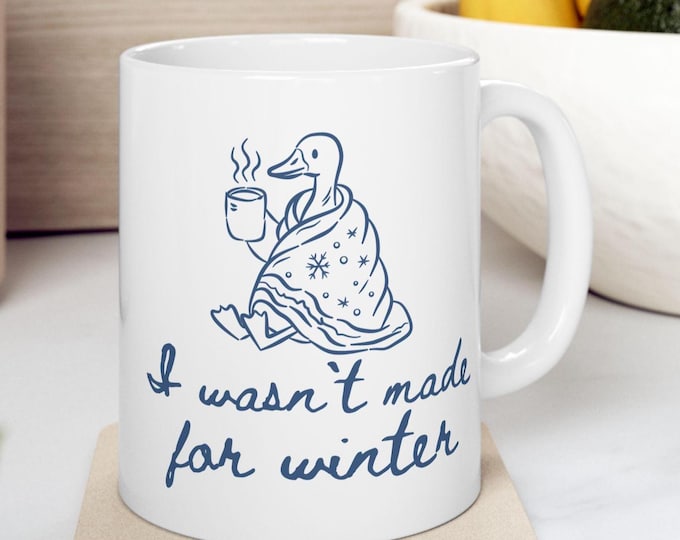 I wasn't Made For Winter Goose Mug, Silly Goose Winter Mug