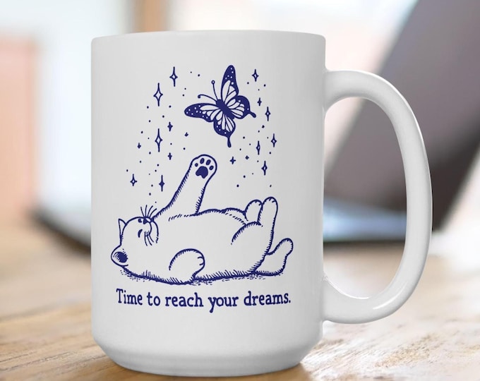 Time to Reach Your Dreams Mug, Motivational Quote Cat Mug