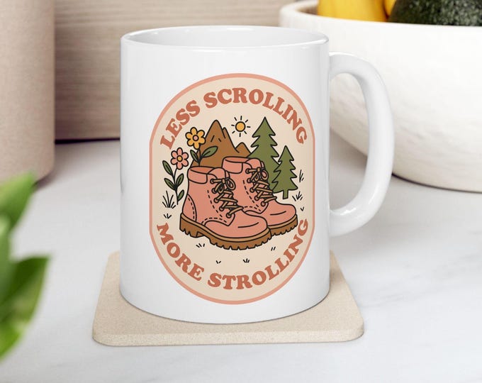 Less Scrolling More Strolling, Digital Detox Mug, Anti Social Media Mug, 1000 hours outside, Homestead Mom