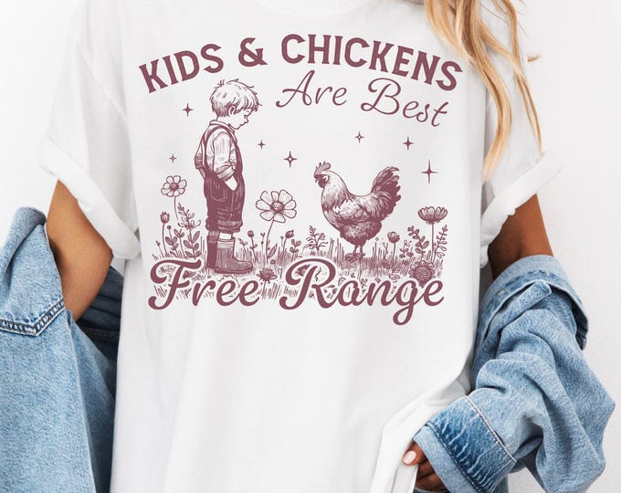 Kids and children are the Best Free Range, 1000 hours outside, homeschool mom tee, Crunchy Mama shirt, Homestead Shirt, Feral Children