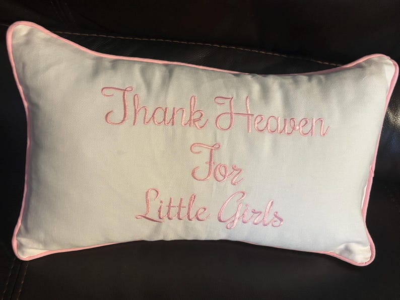 Baby Girl Nursery Pillow Cover Embroidered Custom Toddler Gift Baby Shower Thank Heaven Little Girls Bedroom Accent White Cotton Lumbar image 7