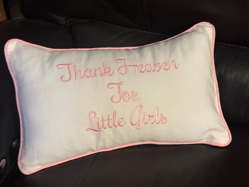 Baby Girl Nursery Pillow Cover Embroidered Custom Toddler Gift Baby Shower Thank Heaven Little Girls Bedroom Accent White Cotton Lumbar image 8