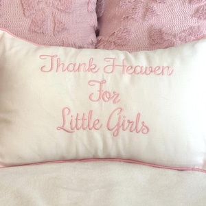 Embroidered Nursery Pillow Cover Custom Baby Girl Gift White Cotton Pique Lumbar Rectangular Cushion Thank Heaven Little Girls Bedroom Accent Personalized Toddler Present Baby Shower Essential Matching Piping Design Envelope Closure Back