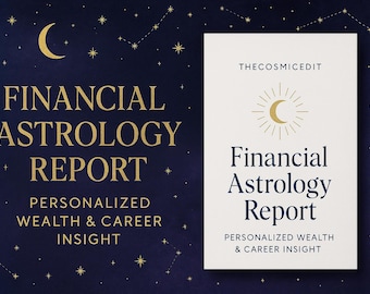 May include: A white card with gold text and a crescent moon graphic. The text reads "THECOSMICEDIT Financial Astrology Report Personalized Wealth & Career Insight". The card is on a dark blue background with gold stars.