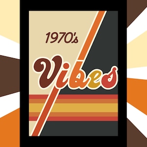 70s Vibes Wall Art Poster | 18&quot; × 24&quot; Retro Printable | 1970s Funky Groovy Décor | Nostalgia | Old School | Decorations | Gift