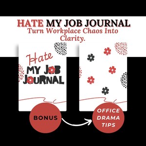 Puede incluir: Un diario titulado "Hate My Job Journal" con el lema "Convierte el caos del lugar de trabajo en claridad". La portada presenta el título en rojo y negro, con detalles florales. También se muestra un círculo de bonificación y un círculo de consejos sobre dramas de oficina.