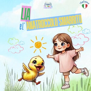 Peut inclure: Illustration de couverture de livre pour enfants. Le titre est "LIA el' ANATROCCOLO SMARRITO". Une petite fille en chemise rose et short tend les bras vers un caneton jaune. Un soleil et des nuages sont dessinés en arrière-plan.