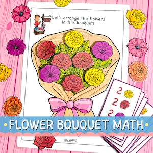 May include: A colorful flower bouquet math activity sheet with a pink bow. The sheet features a bouquet with red, pink, and yellow flowers. The text "Let's arrange the flowers in this bouquet!" is visible. Additional flower cutouts and number cards are included.