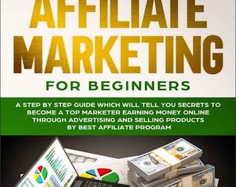 Affiliate Marketing for Beginners eBook | Step-by-Step Guide to Making Money Online | Passive Income Digital Download