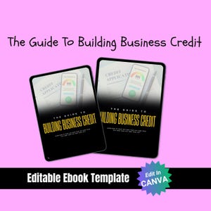 May include: Two digital tablets displaying an ebook template titled "The Guide To Building Business Credit" on a pink background. The ebook shows a credit score graphic and a pen. The bottom text reads "Editable Ebook Template".