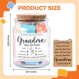 May include: A glass jar with a cork lid, labeled "Grandma, Read Me When..." and filled with colorful Bible verses. The jar is 3.58 inches tall and 2.67 inches wide. A small wooden tag reads "Grandma, I Love You."