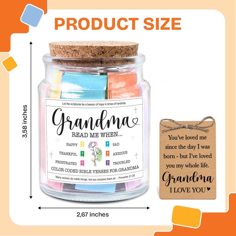 May include: A glass jar with a cork lid, labeled "Grandma, Read Me When..." and filled with colorful Bible verses. The jar is 3.58 inches tall and 2.67 inches wide. A small wooden tag reads "Grandma, I Love You."